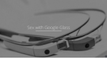 El sexo insiste en penetrar en Google Glass