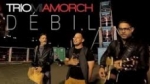 Trio Mi Amorch - Débil (HD Official)